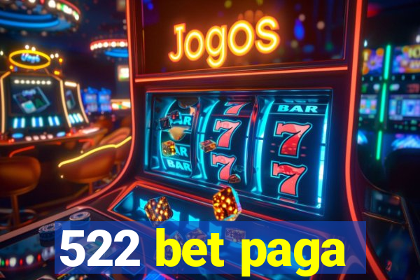 522 bet paga